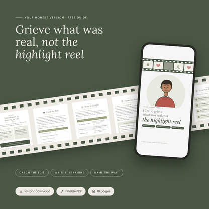 Your Honest Version: How to Grieve What Was Real, Not the Highlight Reel