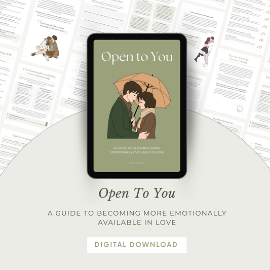 Open To You: Becoming More Emotionally Available In Love