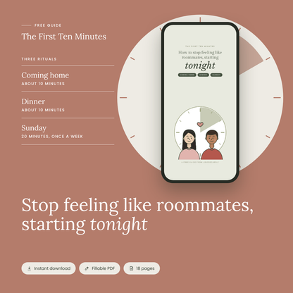 The First Ten Minutes free guide: stop feeling like roommates, starting tonight